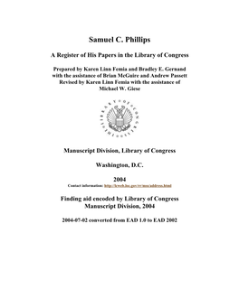 Papers of Samuel C. Phillips Span Dates: 1929-1990 Bulk Dates: (Bulk 1958-1989) ID No.: MSS80934 Creator: Phillips, Samuel C