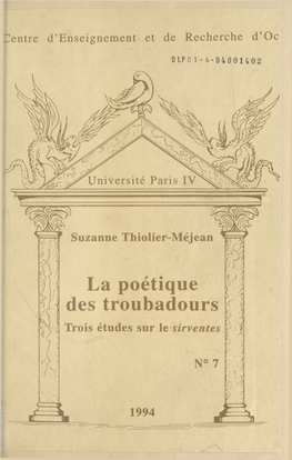 La Poétique Des Troubadours : Trois Études Sur Le Sirventes