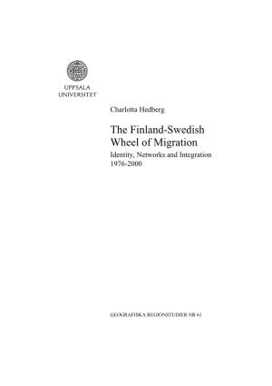 The Finland-Swedish Wheel of Migration Identity, Networks and Integration 1976-2000