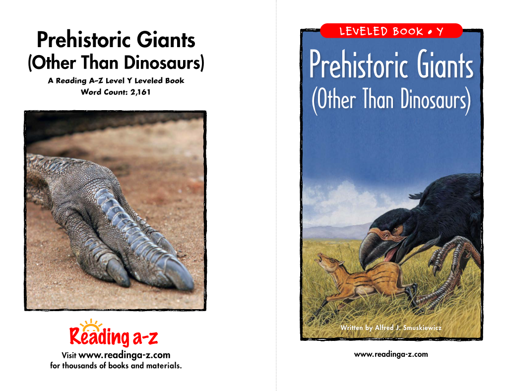 Prehistoric Giants LEVELED BOOK • Y (Other Than Dinosaurs) a Reading A–Z Level Y Leveled Book Prehistoric Giants Word Count: 2,161 (Other Than Dinosaurs)