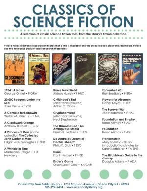 SCIENCE FICTION a Selection of Classic Science Fiction Titles, from the Library’S Fiction Collection