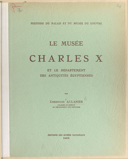 Histoire Du Palais Et Du Musée Du Louvre (8) : Le Musée Charles X. Et Le Département Des Antiquités Égyptiennes