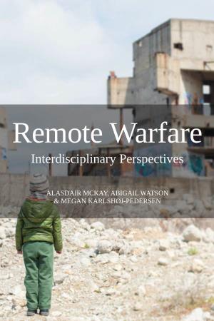 Remote Warfare Interdisciplinary Perspectives