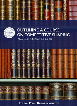 OUTLINING a COURSE on COMPETITIVE SHAPING Adam Elkus & Michael P
