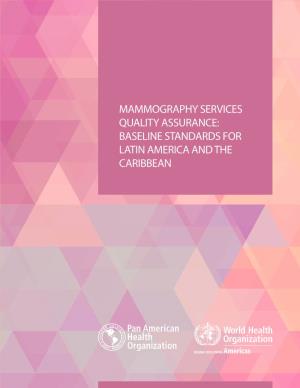 Mammography Services Quality Assurance: Baseline Standards for Latin America and the Caribbean