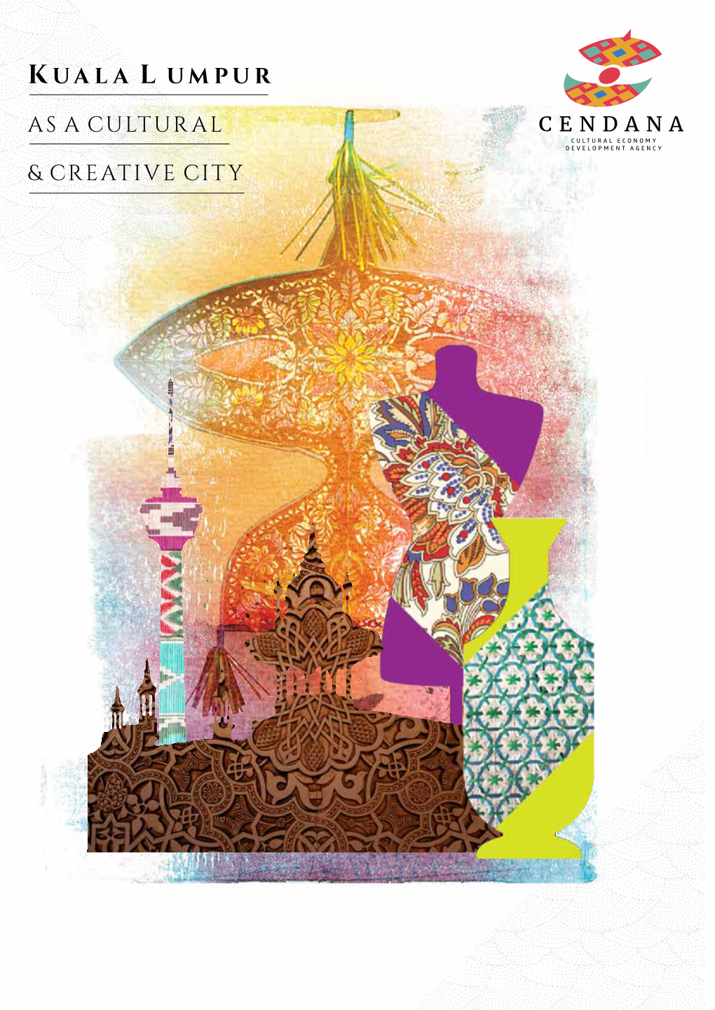 Kuala L Umpur As a Cultural & Creative City