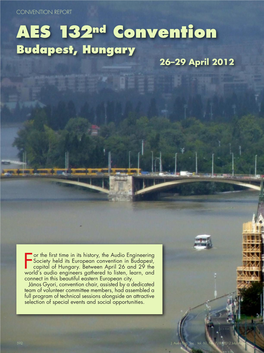 CONVENTION REPORT AES 132 Nd Convention Budapest, Hungary 26 –29 April 2012