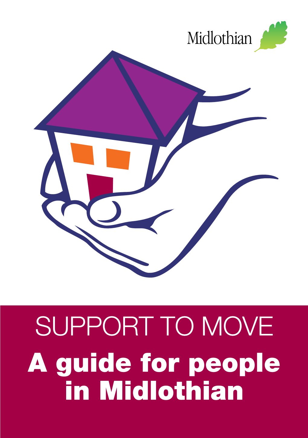 SUPPORT to MOVE a Guide for People in Midlothian Support to Move a Guide for People in Midlothian