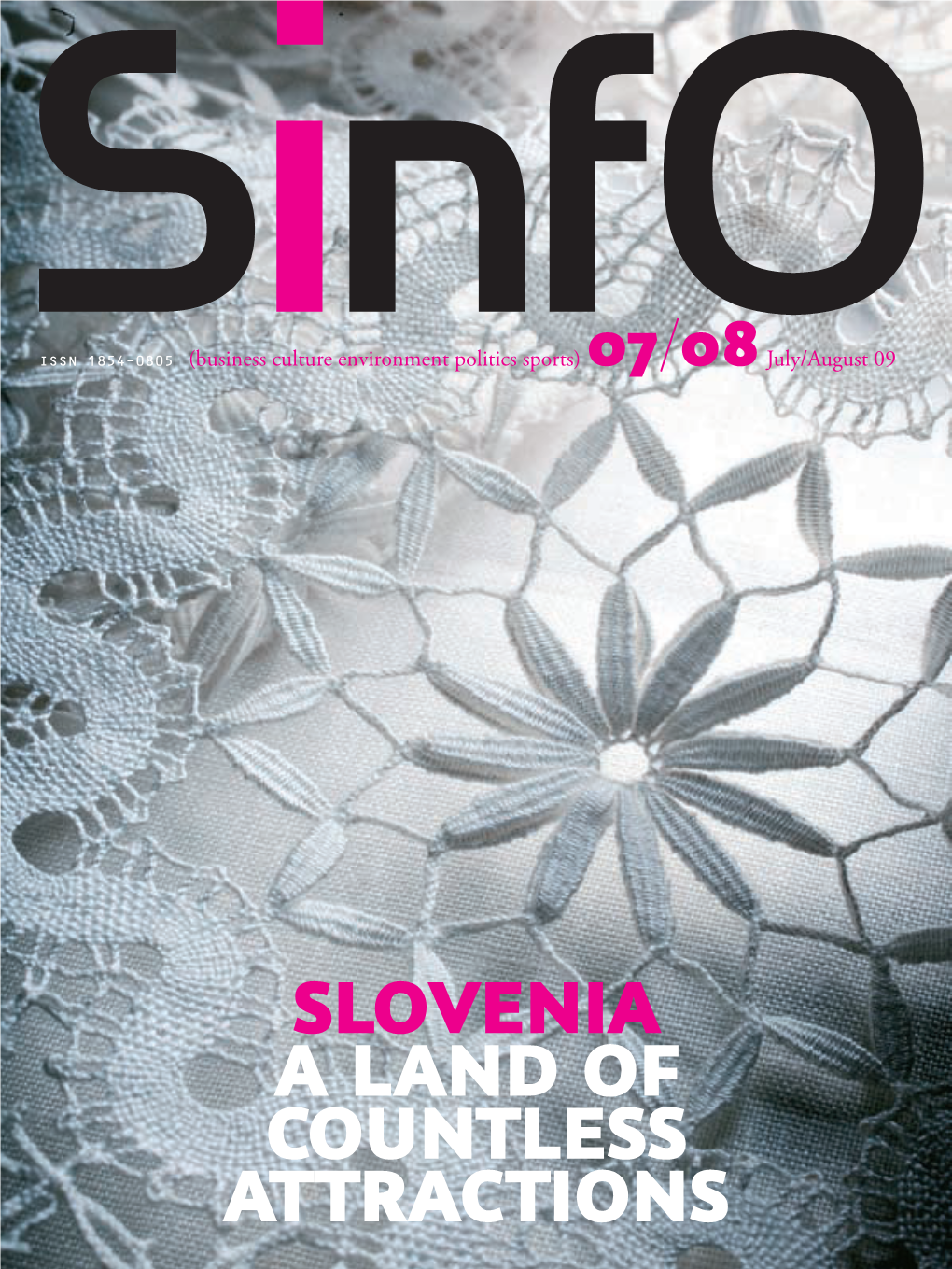 Slovenia a Land of Countless Attractions Contents Veronika Stabej Summer at Last