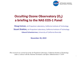 Occulting Ozone Observatory (O3 ) a Briefing to the NAS EOS-1 Panel