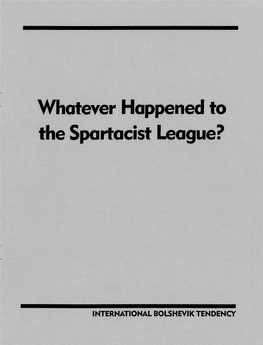 Whatever Happened to the Spartacist League?