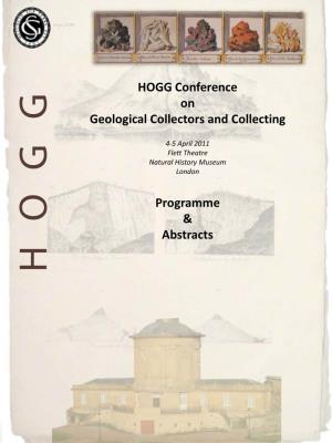 HOGG Conference on Geological Collectors and Collecting 4-5 April 2011, Flett Theatre, Natural History Museum, London