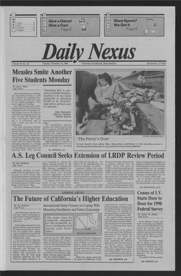 Measles Smite Another Five Students Monday A.S. Leg Council Seeks Extension of LRDP Review Period the Future of California's H