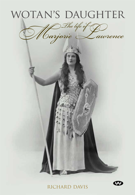 Marjorie Lawrence, the Life of Marjorie Lawrenc Marjorie of the Life One of Australia’S Most Renowned Opera Stars