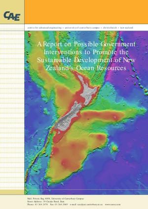 A Report on Possible Government Interventions to Promote the Sustainable Development of New Zealand’S Ocean Resources
