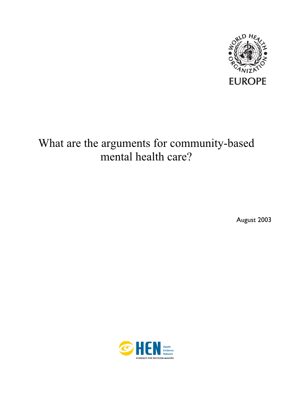 What Are the Arguments for Community-Based Mental Health Care?