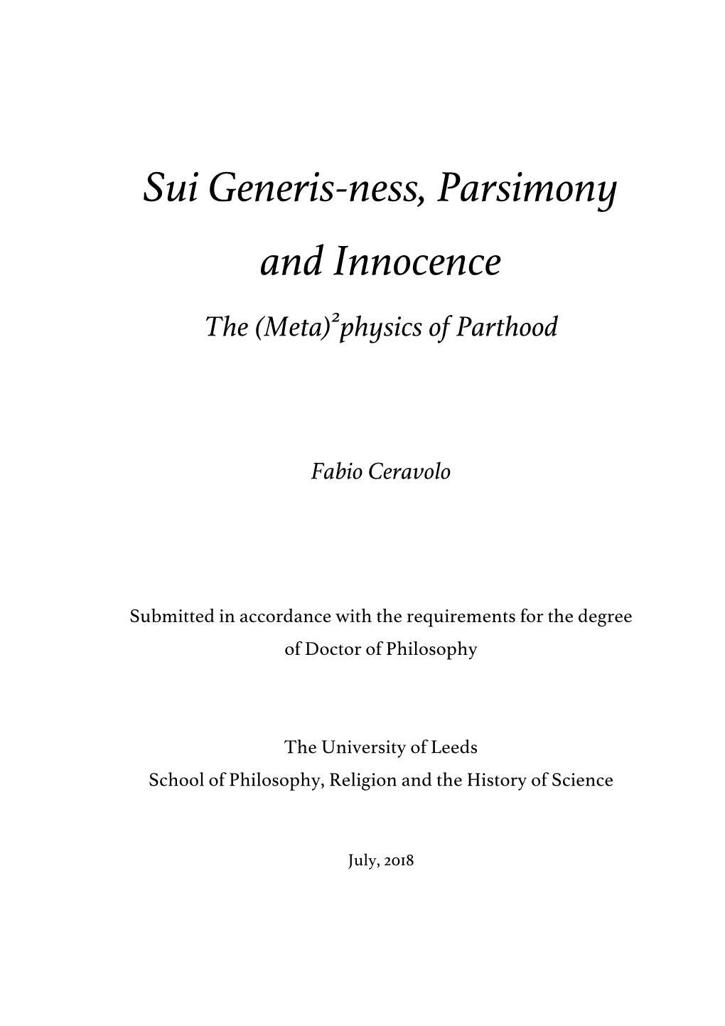 Sui Generis-Ness, Parsimony and Innocence the (Meta)2Physics of Parthood