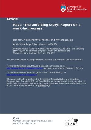 Kava - the Unfolding Story: Report on a Work-In-Progress