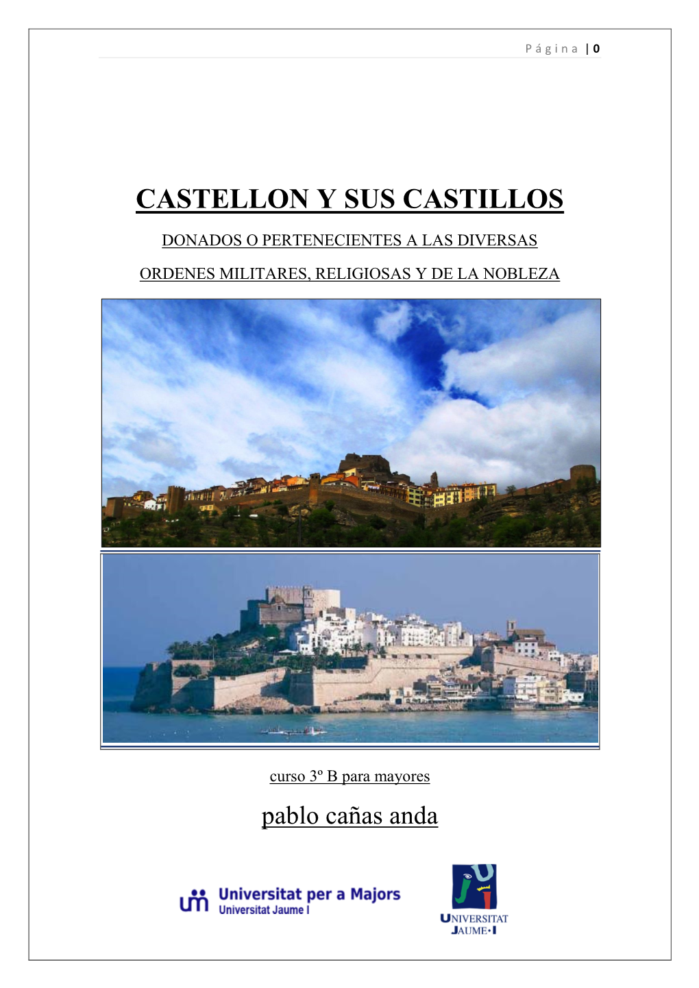 Castellon Y Sus Castillos