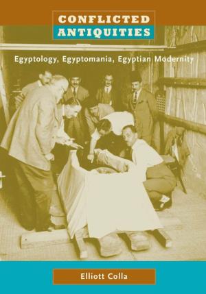 Egyptology, Egyptomania, Egyptian Modernity / Elliott Colla