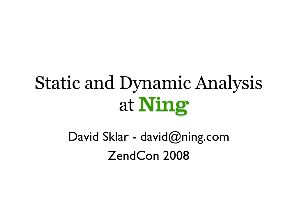 Static and Dynamic Analysis at Ning