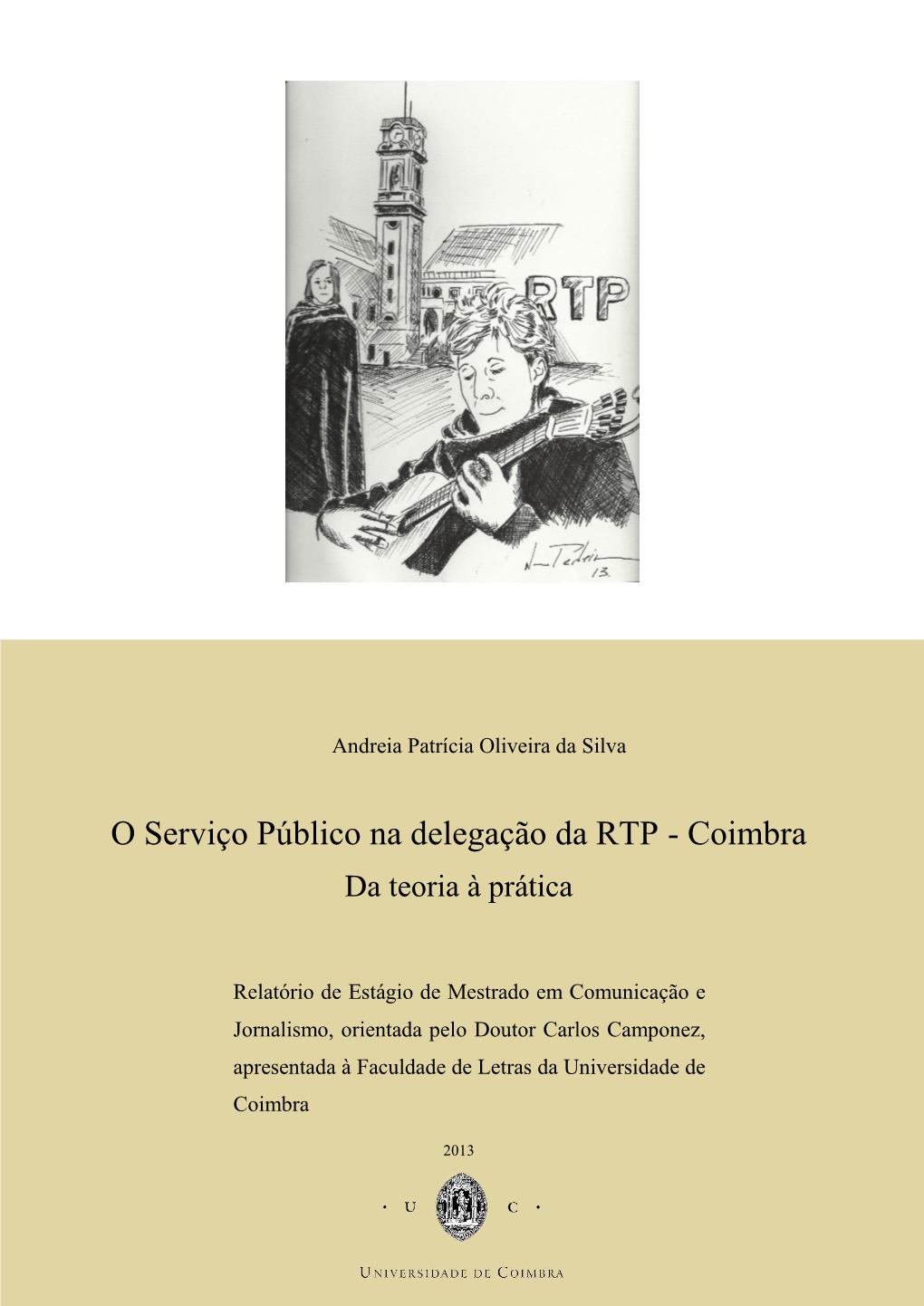 O Serviço Público Na Delegação Da RTP - Coimbra Da Teoria À Prática
