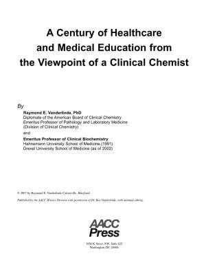 A Century of Healthcare and Medical Education from the Viewpoint of a Clinical Chemist
