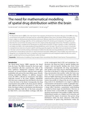The Need for Mathematical Modelling of Spatial Drug Distribution Within the Brain Esmée Vendel1, Vivi Rottschäfer1 and Elizabeth C