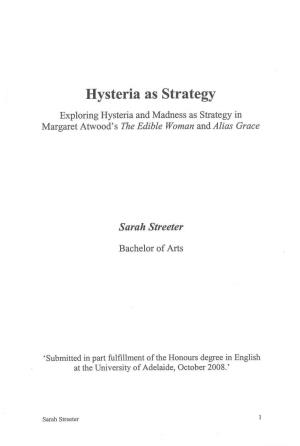 Hysteria As Strategy Exploring Hysteria and Madness As Strategy in Margaret Atwood's the Edible Woman and Alias Grace