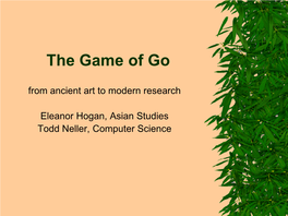 The Game of Go: from Ancient Art to Modern Research