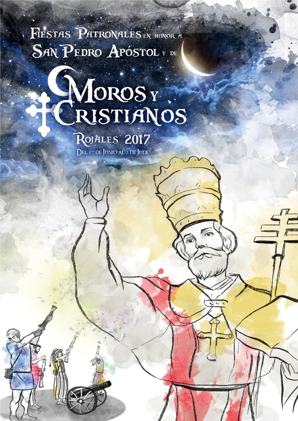 Fiestas Patronales Y De Moros Y Cristianos • Rojales 2017