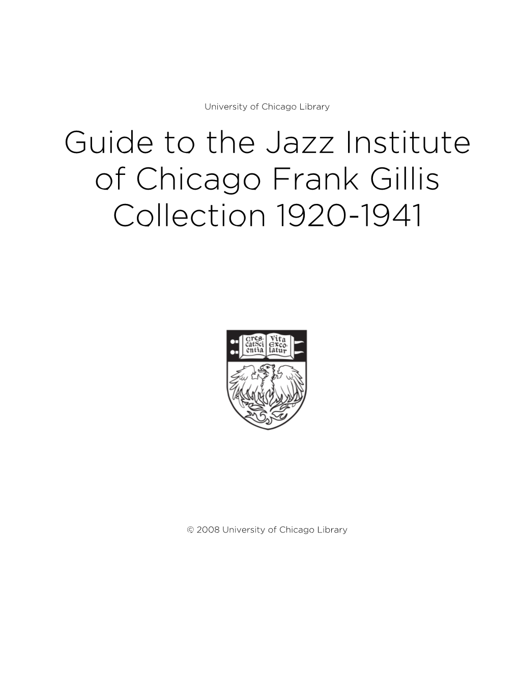 Guide to the Jazz Institute of Chicago Frank Gillis Collection 1920-1941