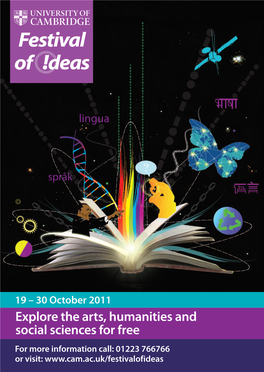 Explore the Arts, Humanities and Social Sciences for Free for More Information Call: 01223 766766 Or Visit: Thank You
