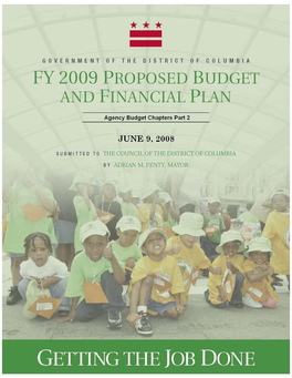 FY 2009 Proposed Budget and Financial Plan Gettinggetting Thethe Jobjob Donedone