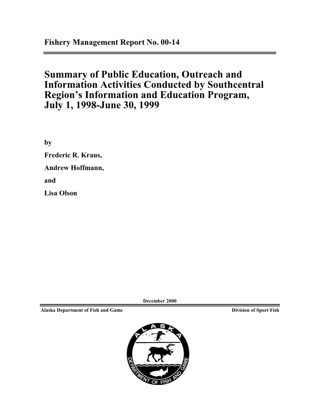 Summary of Public Education, Outreach and Information Activities Conducted by Southcentral Region’S Information and Education Program, July 1, 1998-June 30, 1999