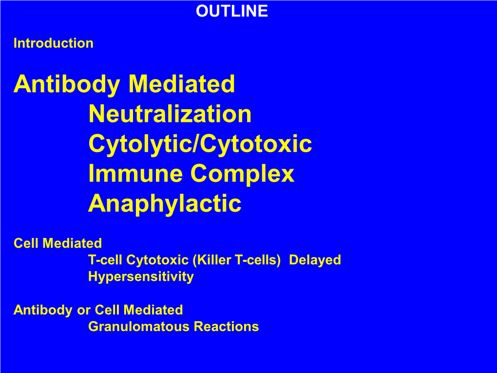 Antibody Mediated Neutralization Cytolytic/Cytotoxic Immune Complex Anaphylactic