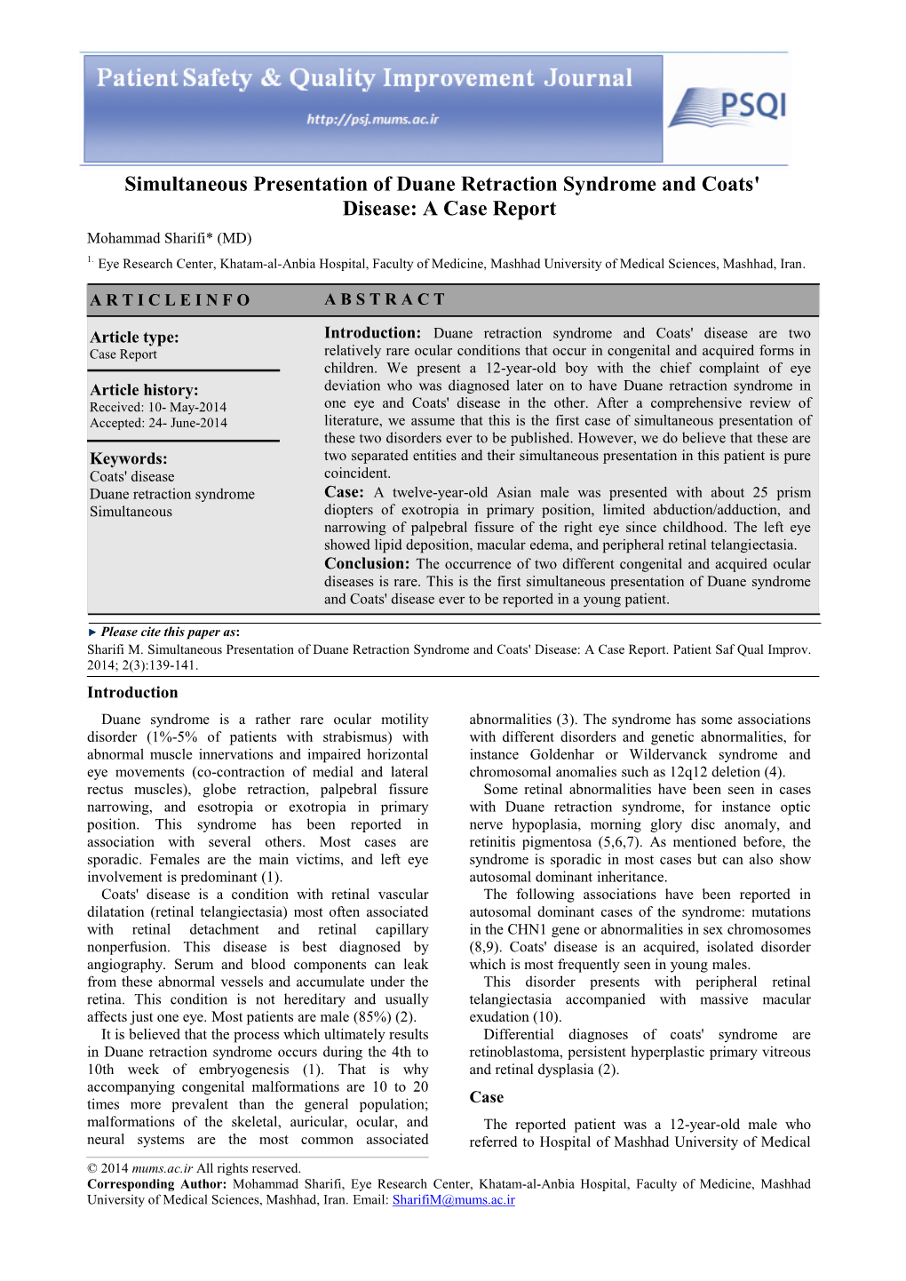 Simultaneous Presentation of Duane Retraction Syndrome and Coats' Disease: a Case Report Mohammad Sharifi* (MD) 1