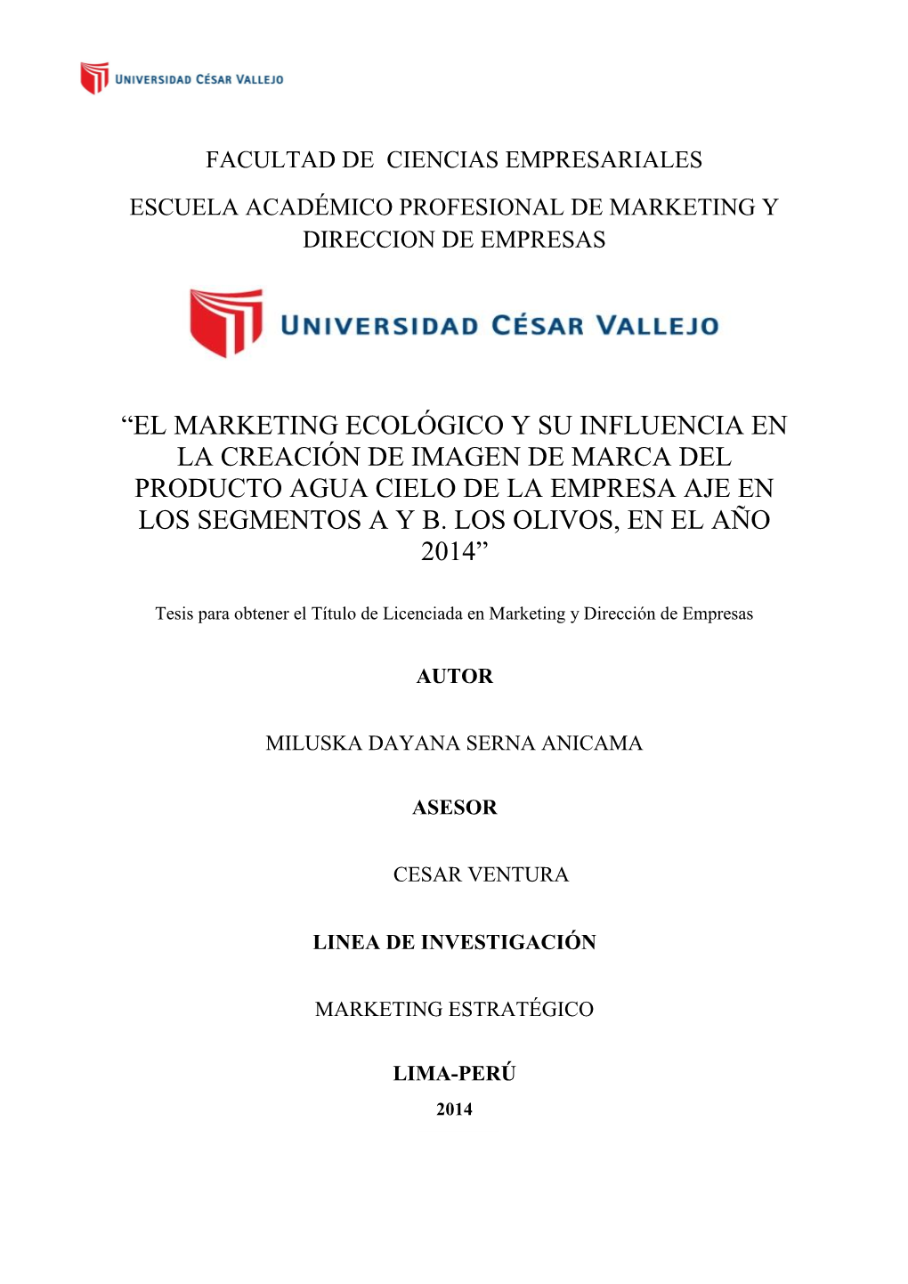 “El Marketing Ecológico Y Su Influencia En La Creación De Imagen De Marca Del Producto Agua Cielo De La Empresa Aje En Los Segmentos a Y B