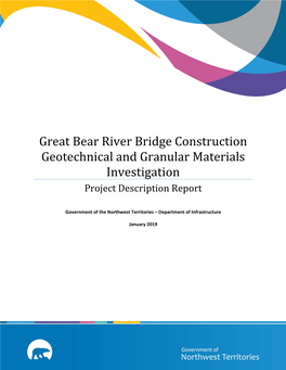 Great Bear River Bridge Construction Geotechnical and Granular Materials Investigation Project Description Report
