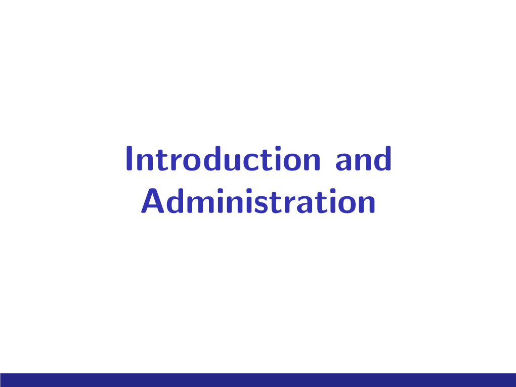 Introduction and Administration Information About the Course