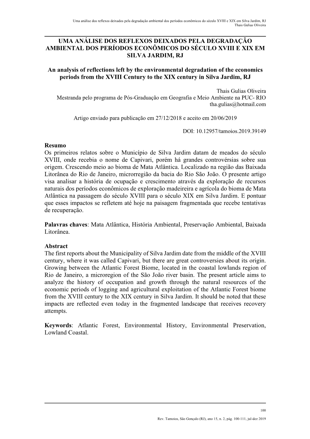 Uma Análise Dos Reflexos Deixados Pela Degradação Ambiental Dos Períodos Econômicos Do Século XVIII E XIX Em Silva Jardim, RJ Thais Gulias Oliveira