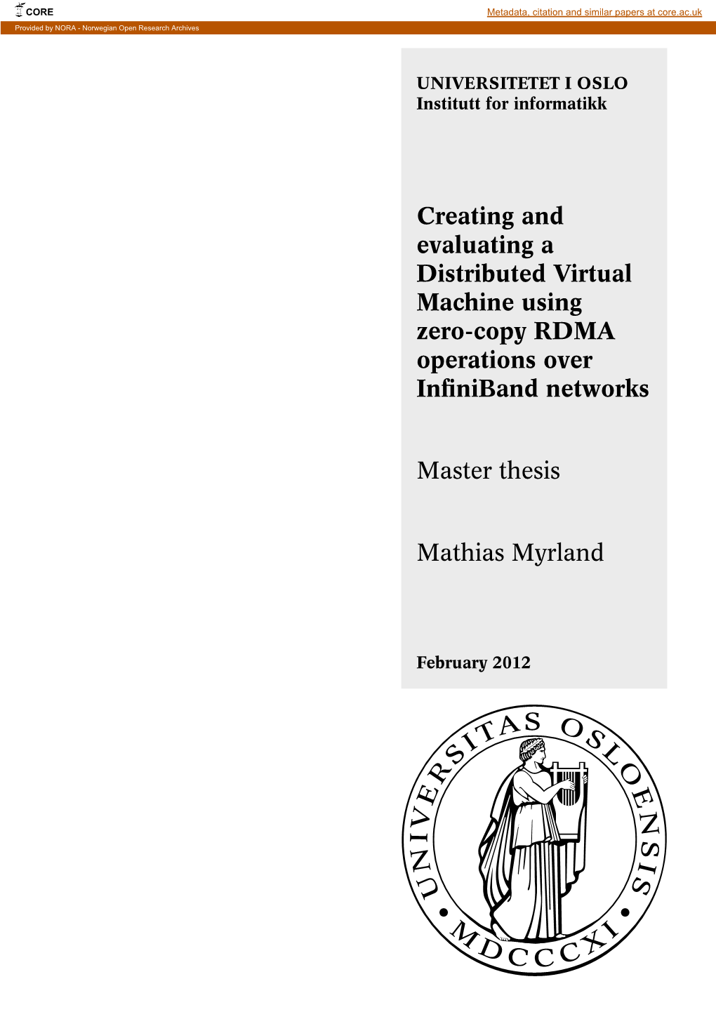 Creating and Evaluating a Distributed Virtual Machine Using Zero-Copy RDMA Operations Over Inﬁniband Networks