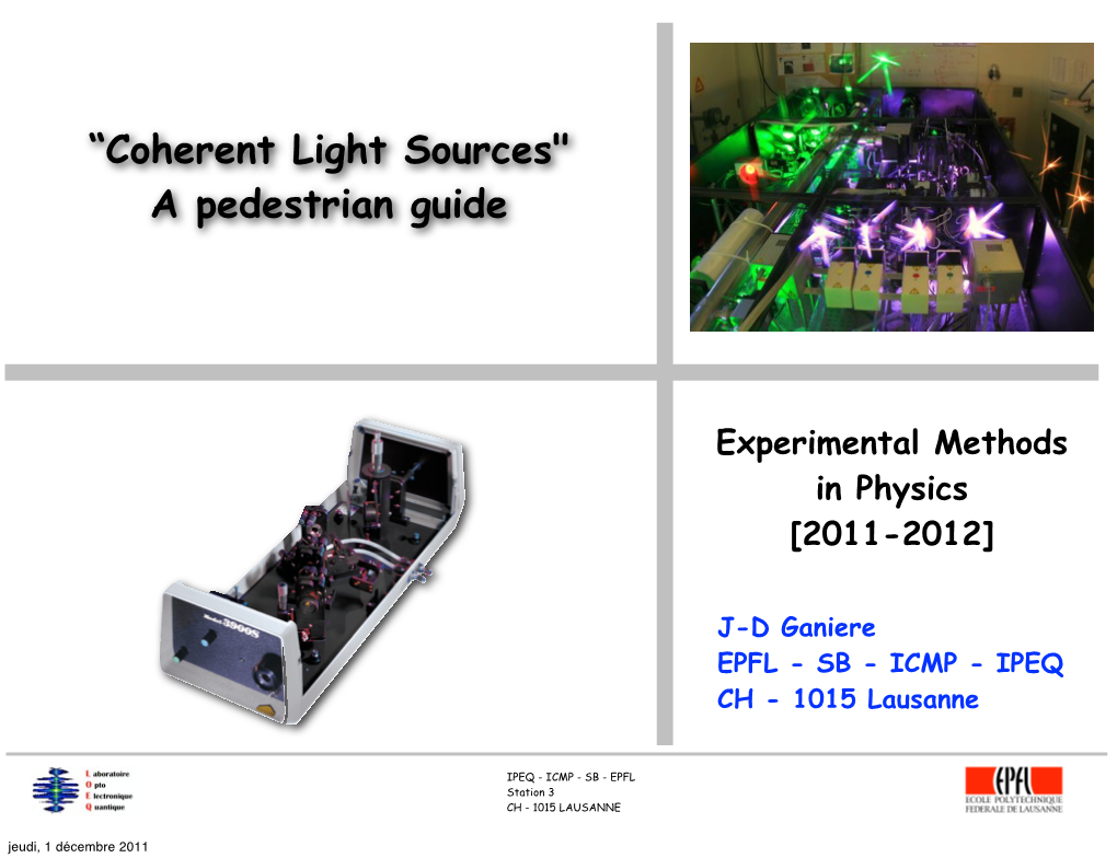 Ti:Sapphire Laser •Excimer Laser, Chemical Laser •Nd:YAG Laser, Ti:Saph Laser