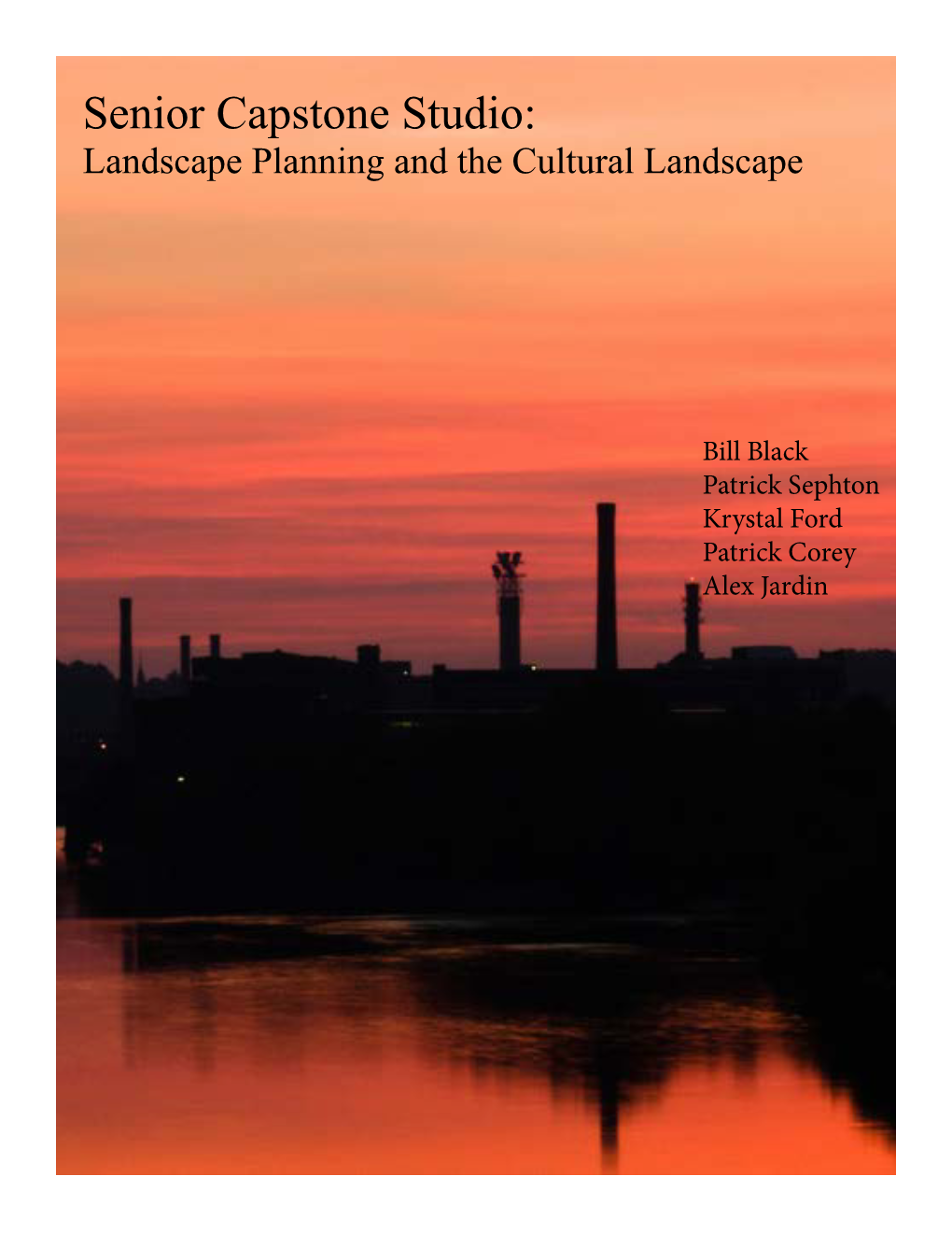 Senior Capstone Studio: Landscape Planning and the Cultural Landscape