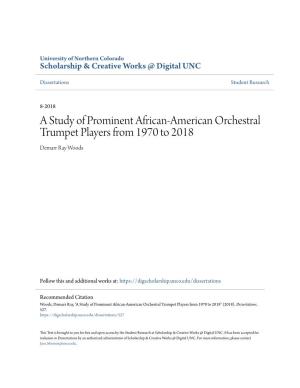 A Study of Prominent African-American Orchestral Trumpet Players from 1970 to 2018 Demarr Ray Woods