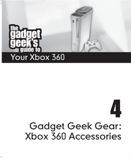 Gadget Geek Gear: Xbox 360 Accessories 1-59863-173-X CH04 80 13/02/2006