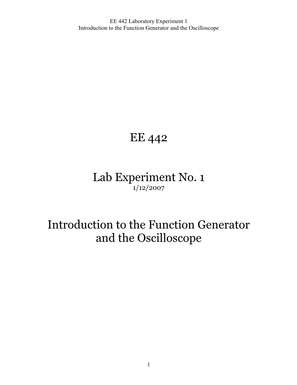 EE 442 Lab Experiment No. 1 Introduction to the Function Generator and the Oscilloscope