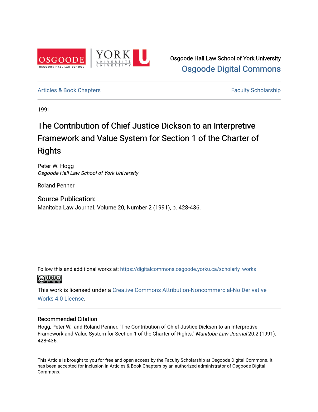 The Contribution of Chief Justice Dickson to an Interpretive Framework and Value System for Section 1 of the Charter of Rights