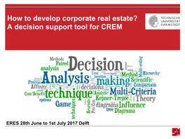 How to Develop Corporate Real Estate? a Decision Support Tool for CREM