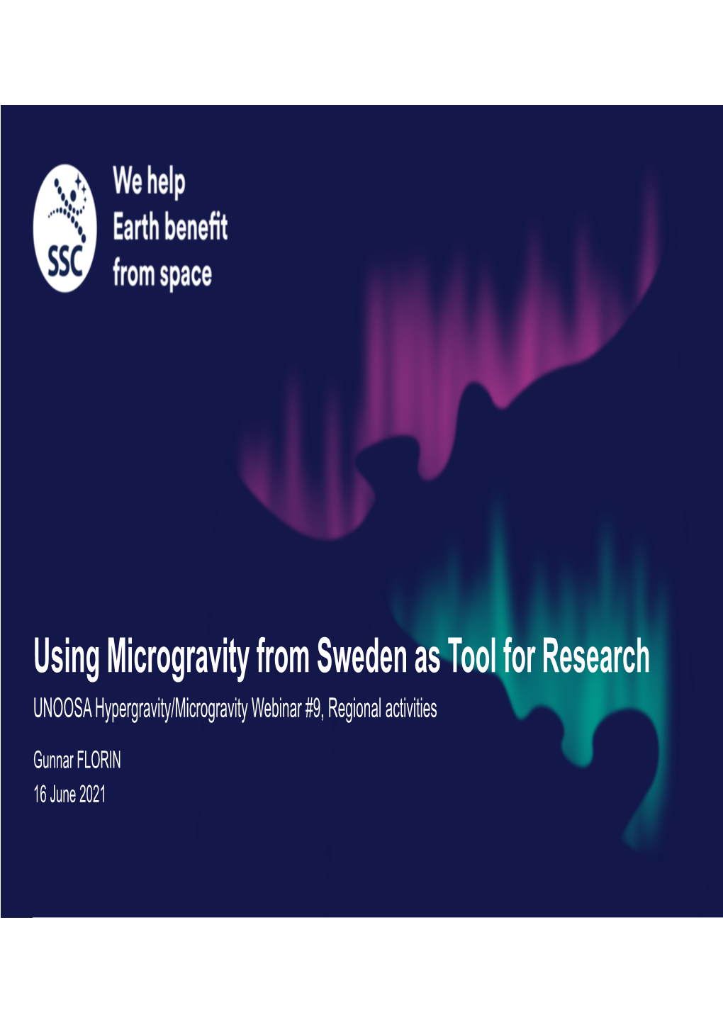 Sounding Rocket Microgravity Missions • SSC Runs Esrange Space Center in Northern Sweden Above the Polar Circle